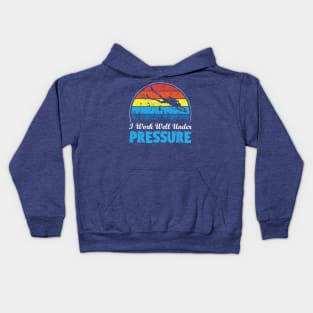 i work well under pressure 10 Kids Hoodie